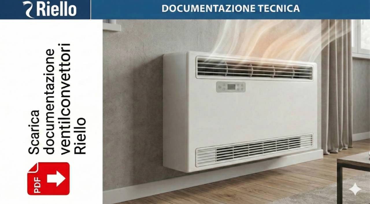 Documentazione tecnica ventilconvettori Riello